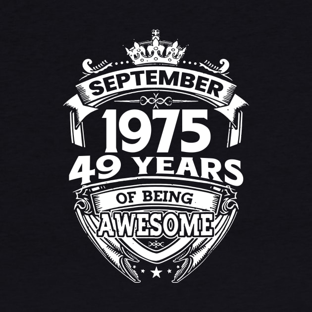 September 1975 49 Years Of Being Awesome 49th Birthday by Gadsengarland.Art